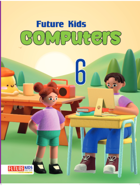 Future Kids Computers Class 6
