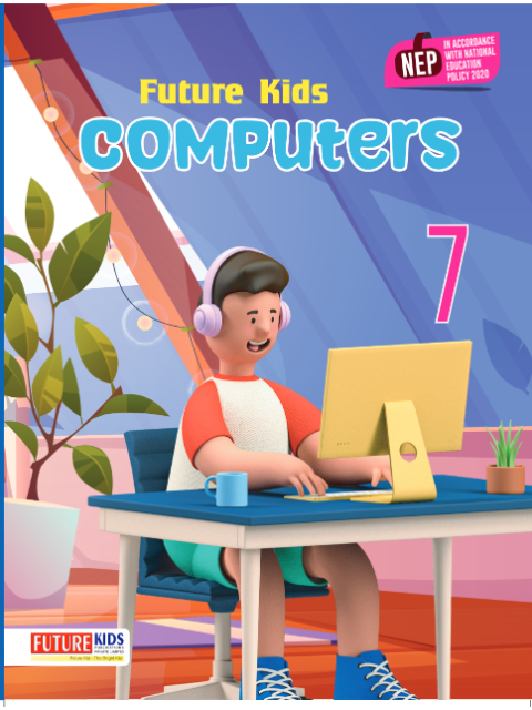 Future Kids Computers Class 7