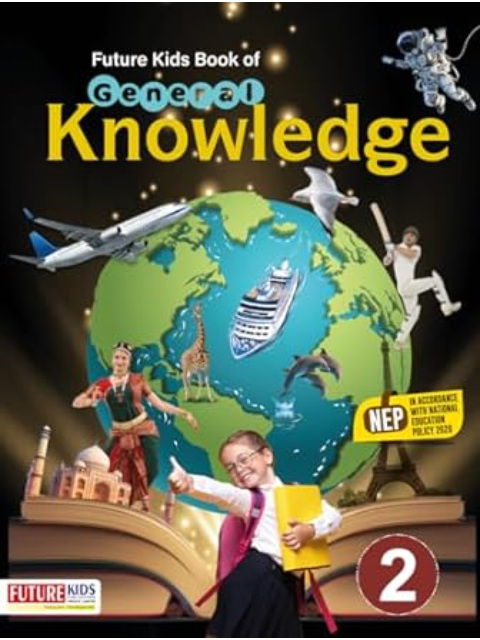 Future Kids Book Of General Knowledge Class 2