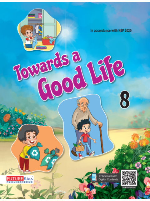 Towards A Good Life (Value Education) For Class 8