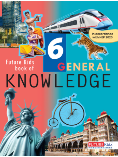 Future Kids Book Of General Knowledge Class 6