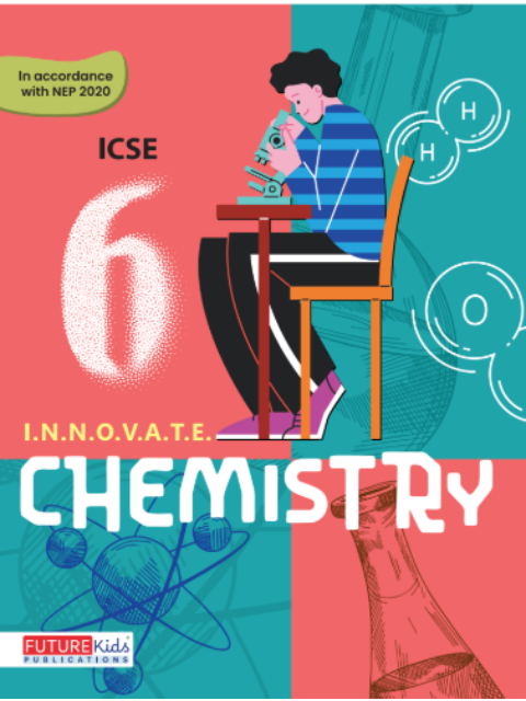 Chemistry For Class 6 (Icse Edition)