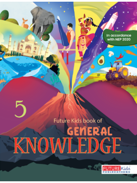 Future Kids Book Of General Knowledge Class 5