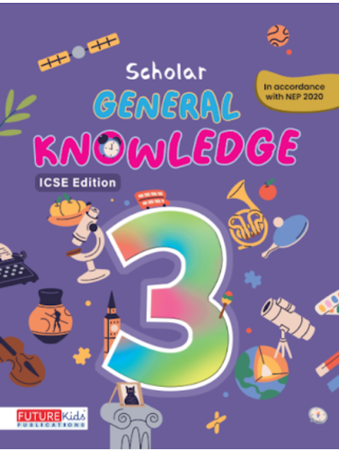 Scholar General Knowledge Class 3 (Icse)