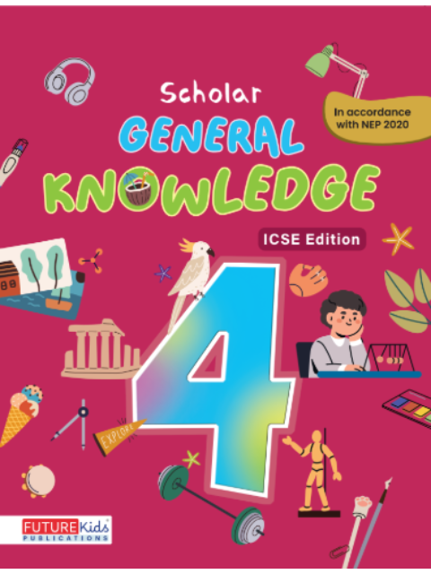 Scholar General Knowledge Class 4 (Icse)