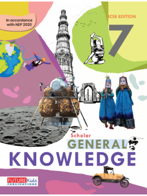 Scholar General Knowledge Class 7 (Icse)