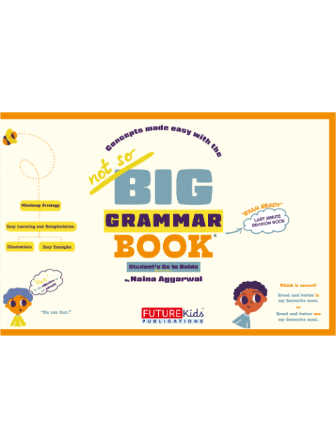Not So Big Grammar Book (Student's Go To Guide) By Naina Aggarwal | For Children Age:11+ Years