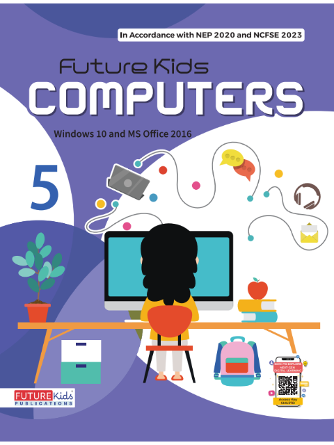 Future Kids Computers Class 5 | Future Kids Publication Pvt. Ltd.